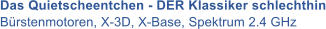 Das Quietscheentchen - DER Klassiker schlechthin B�rstenmotoren, X-3D, X-Base, Spektrum 2.4 GHz